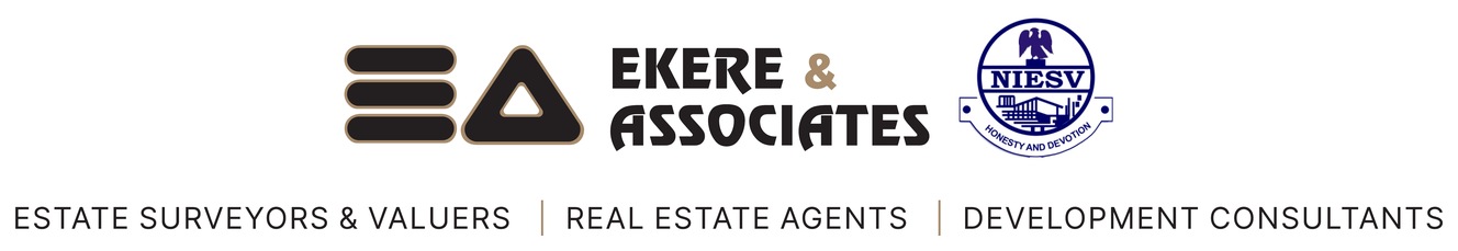 Ekere & Associates. Estate Surveyors and Valuers, Real Estate Agents, Development Consultants. Member of the Nigerian Institution of Estate Surveyors and Valuers.